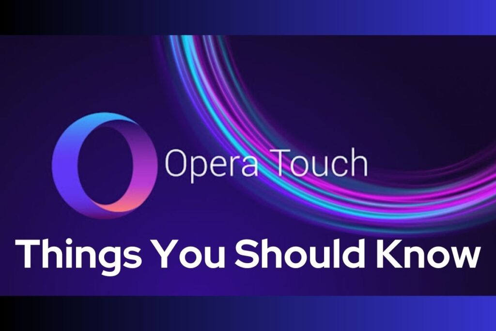 Opera Mini Vs Opera Touch